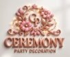Ceremony Party DEcoration